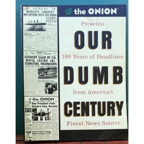 Our Dumb Century The Onion Presents 100 Years of Headlines from America - Picture 1 of 2
